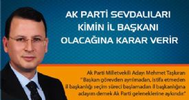 AK PARTİ SEVDALILARI KİMİN İL BAŞKANI OLACAĞINA KARAR VERİR