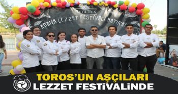 TOROS’UN AŞÇILARI LEZZET FESTİVALİ’NDE