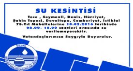 MESKİ’DEN SU KESİNTİSİ UYARISI