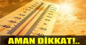 SICAK ÇARPMALARINA DİKKAT