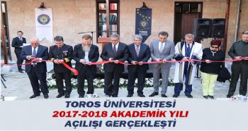 TOROS ÜNİVERSİTESİ 2017-2018 AKADEMİK YILI AÇILIŞI GERÇEKLEŞTİ
