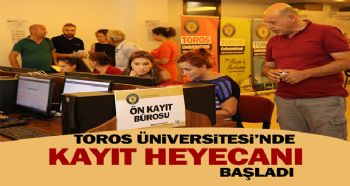 TOROS ÜNİVERSİTESİ’NDE KAYIT HEYECANI BAŞLADI