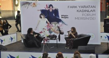 Fark oluşturan kadınlar Forum Mersin'de buluştu