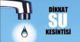 MESKİ’DEN SU KESİNTİSİ UYARISI