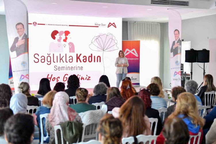 Mersin’de ‘Sağlıkla Kadın’ semineri düzenlendi