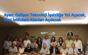 Ayan: Gelişen Teknoloji İşsizliğe Yol Açacak, Yeni İstihdam Alanları Açılacak