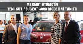 MERMOT OTOMOTİV YENİ SUV PEUGEOT 3008 MODELİNİ TANITTI