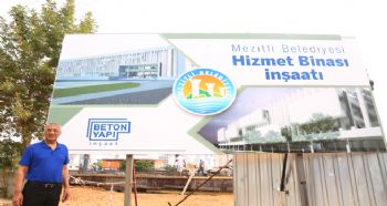 MEZİTLİ BELEDİYESİ DEV PROJELERİNE DEVAM EDİYOR