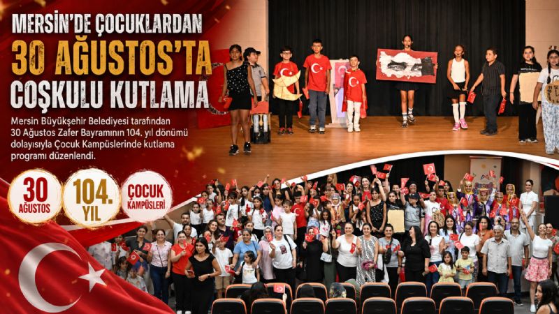 Mersin’de çocuklardan 30 Ağustos’ta coşkulu kutlama