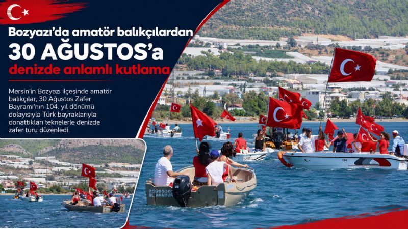 Bozyazı’da amatör balıkçılardan 30 Ağustos’a denizde anlamlı kutlama
