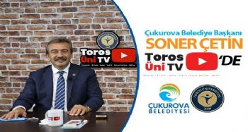 Çukurova Belediye Başkanı Çetin, Toros Üni Tv'nin konuğu oldu