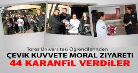 TOROS ÜNİVERSİTESİ ÖĞRENCİLERİNDEN ÇEVİK KUVVETE 44 KARANFİL