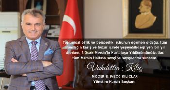 KILIÇ, YENİ YIL VE 3 OCAK MERSİN’İN KURTULUŞ YILDÖNÜMÜNÜ KUTLADI