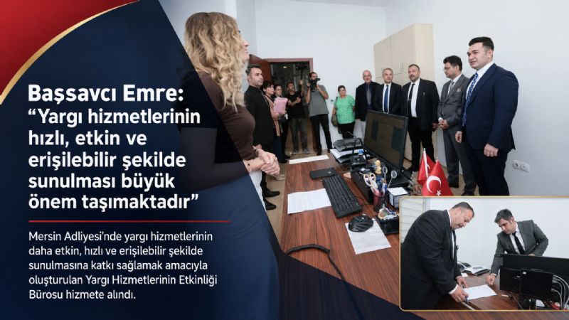 Başsavcı Emre," Yargı hizmetlerinin hızlı, etkin ve erişilebilir şekilde sunulması büyük önem taşımaktadır"
