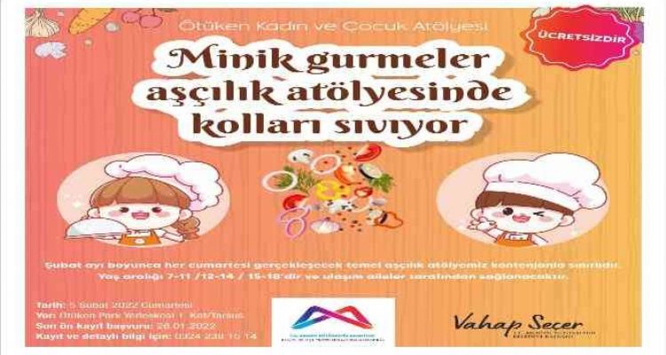 Büyükşehir Belediyesi, çocuklar için Tarsus'ta Aşçılık Atölyesi açıyor