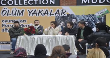 ÜNLÜ OYUNCULAR FORUM MERSİN ZİYARETÇİLERİYLE BULUŞTU