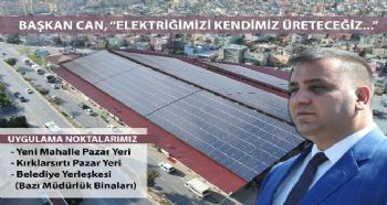 CAN:ELEKTRİĞİMİZİ KENDİMİZ ÜRETECEĞİZ