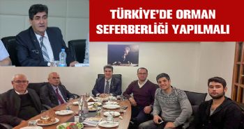 TÜRKİYE’DE ORMAN SEFERBERLİĞİ YAPILMALI