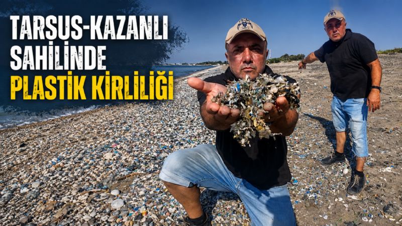 Tarsus-Kazanlı sahilinde plastik kirliliği