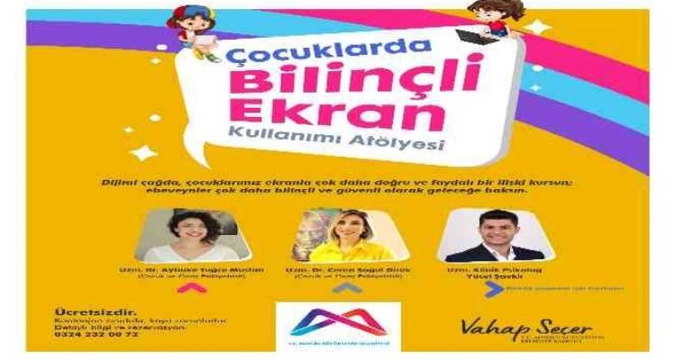 Büyükşehir Belediyesinden ‘Çocuklarda Bilinçli Ekran Kullanımı Projesi'