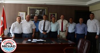 MESİAD, AKDENİZ KAYKAMI MUHİTTİN PAMUK’ U ZİYARET ETTİ