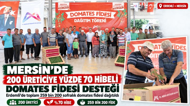 Mersin’de 200 üreticiye yüzde 70 hibeli domates fidesi desteği