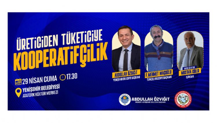 Yenişehir’de “Üreticiden Tüketiciye Kooperatifçilik” paneli 