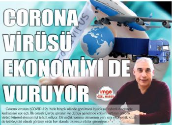 CORONA VİRÜSÜ EKONOMİYİ DE VURUYOR
