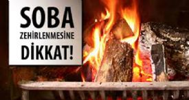 SOBA ZEHİRLENMELERİNE DİKKAT