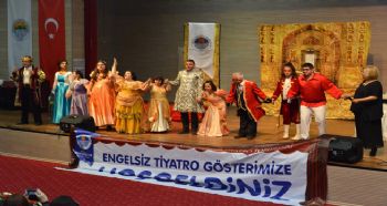 TİYATRODA DA ‘ENGEL’LERİ AŞTILAR
