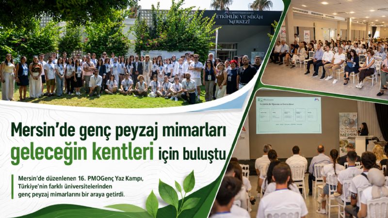 Mersin’de genç peyzaj mimarları geleceğin kentleri için buluştu