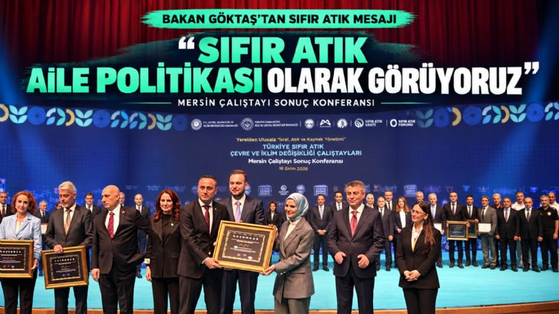 Bakan Göktaş: 'Sıfır atığı aile politikası olarak görüyoruz'