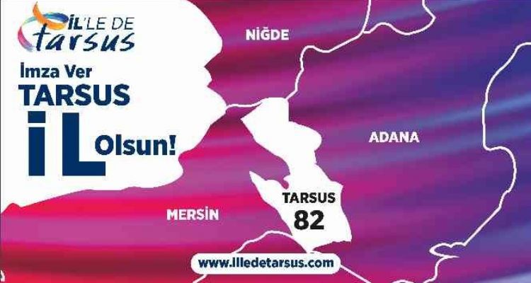 Tarsus'un il olması için imza kampanyası başlatıldı