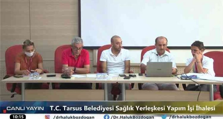 Tarsus'ta sağlık yerleşkesi yapım işi ihalesi canlı yayınlandı