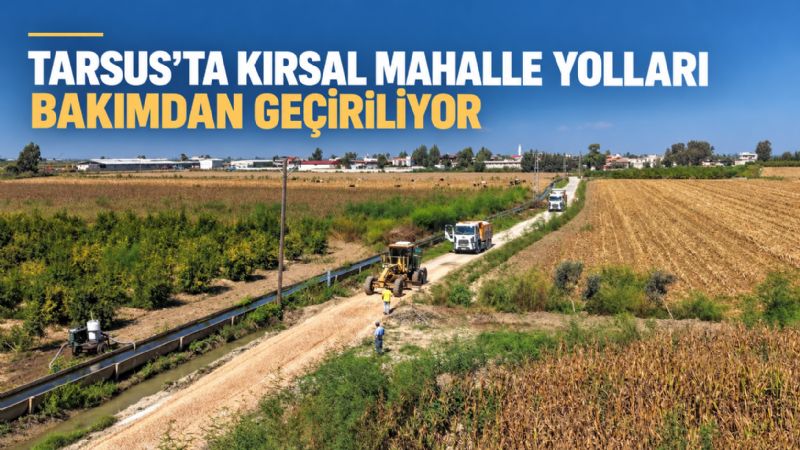 Tarsus’ta kırsal mahalle yolları bakımdan geçiriliyor