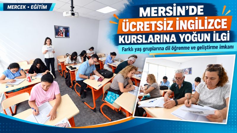 Mersin’de ücretsiz İngilizce kurslarına yoğun ilgi