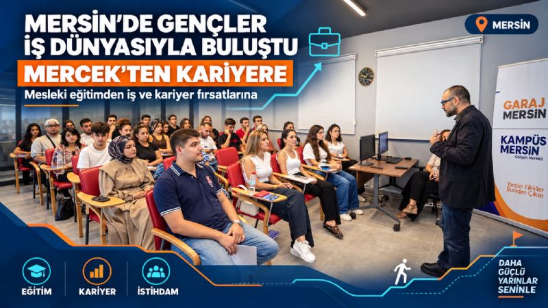 Mersin’de gençler iş dünyası ile buluştu