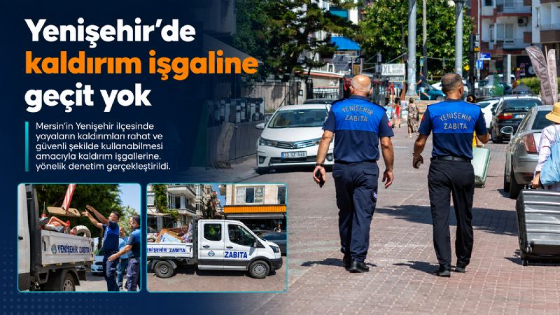 Yenişehir’de kaldırım işgaline geçit yok